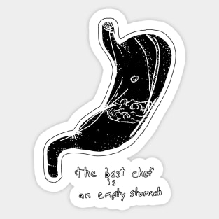 the best chef is an empty stomach (white) Sticker